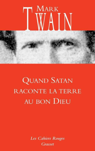 Quand Satan raconte la terre au Bon Dieu. Suivi de Papiers de la famille Adam et autres documents es