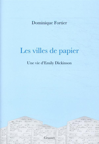 Les villes de papier. Une vie d'Emily Dickinson