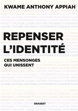 Repenser l'identité. Ces mensonges qui unissent