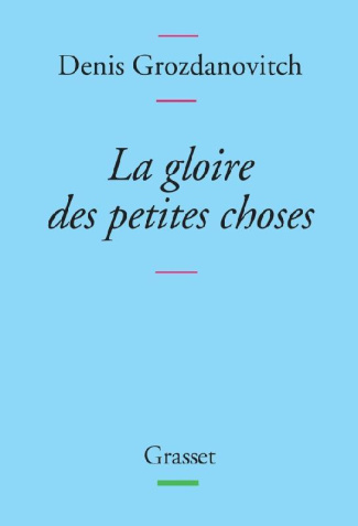 La gloire des petites choses