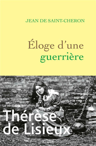 Eloge d'un guerrière - Thérèse de Lisieux
