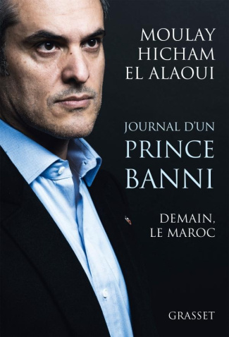 Journal d'un prince banni. Demain, le Maroc