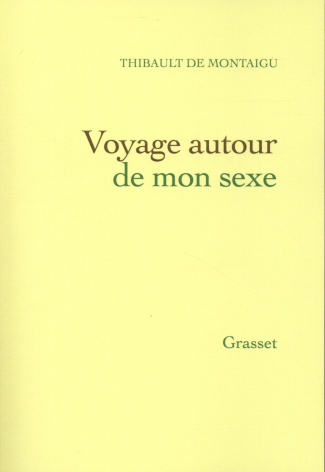 Voyage autour de mon sexe. Se faire l'amour