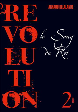 Révolution Tome 2 : Le sang du roi