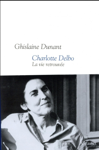 Charlotte Delbo. La vie retrouvée