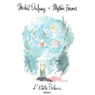 L'Etoile Polaire. Edition prestige - Avec une aquarelle inédite de Mylène Farmer