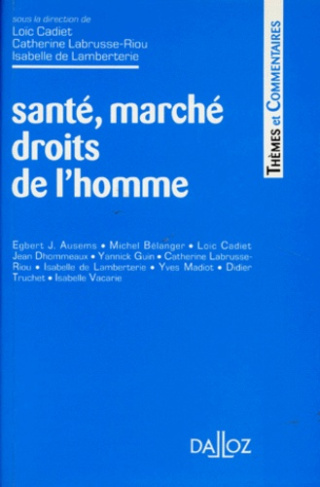 Santé, marché, droits de l'homme. [3e rencontres internationales "La force du droit"