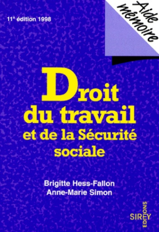 Droit du travail det de la Sécurité sociale. 11e édition