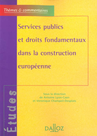 Services publics et droits fondamentaux dans la construction européenne