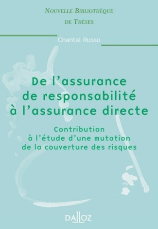 DE L ASSURANCE DE RESPONSABILITE A L ASSURANCE DIRECTE
