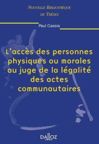 L'accès des personnes physiques ou morales au juge de la légalité des actes communautaires