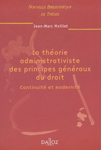 La théorie administrativiste des principes généraux du droit. Continuité et modernité