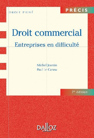 Entreprises en difficulté. Droit commercial, 7e édition