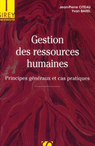 Gestion des ressources humaines. Principes généraux et cas pratiques, Edition 2008