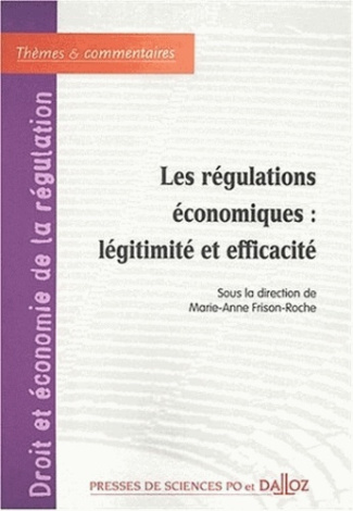 Les régulations économiques : légitimité et efficacité. Volume 1