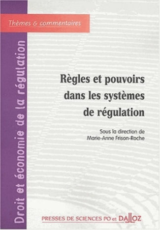 Règles et pouvoirs dans les systèmes de régulation. Volume 2