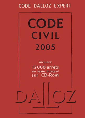 Code civil 2005. 104e édition. Avec 1 CD-ROM