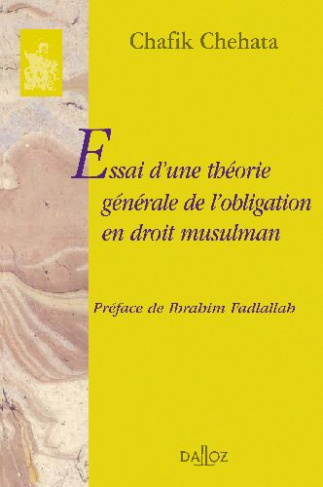 Essai d'une théorie générale de l'obligation en droit musulman