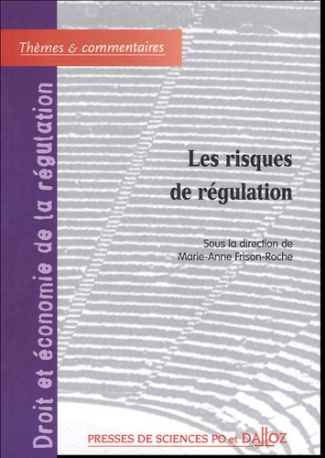 Les risques de régulation. Volume 3