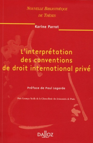 L'interprétation des conventions de droit international privé. Edition 2006
