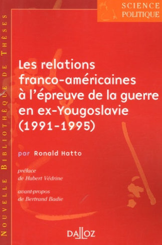 Les relations franco-américaines à l'épreuve de la guerre en ex-Yougoslavie (1991-1995). Le partage