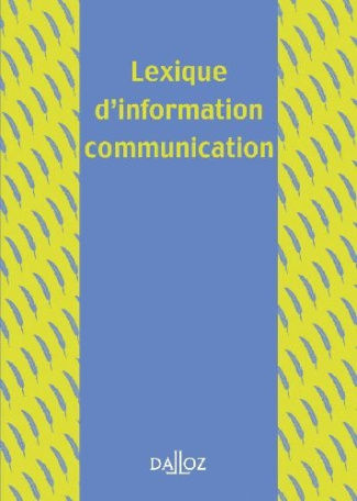 Lexique d'information communication. Edition 2006
