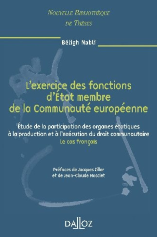 L'exercice des fonctions d'Etat membre de la Communauté européenne. Etude de la participation des or