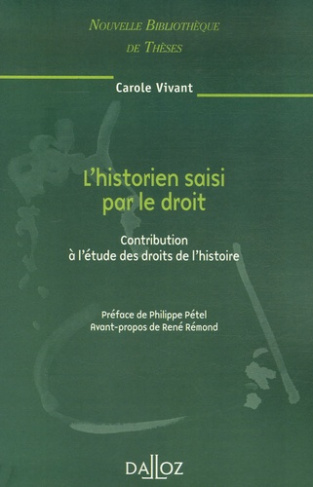 L'historien saisi par le droit. Contribution à l'étude des droits de l'histoire