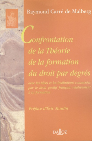 Confrontation de la Théorie de la formation du droit par degrés. Avec les idées et les institutions