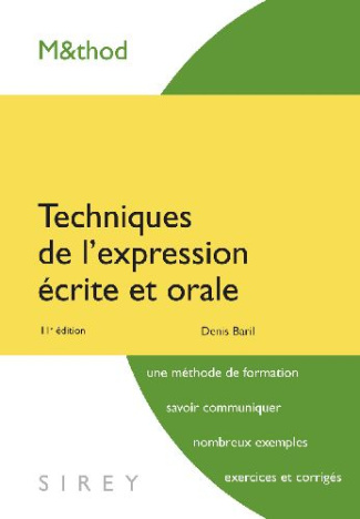 Techniques de l'expression écrite et orale. 11e édition
