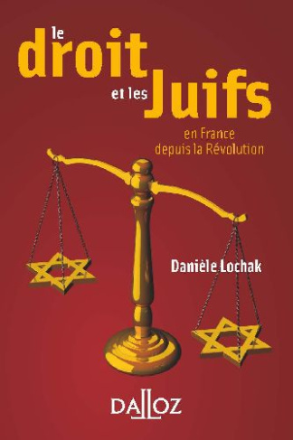 Le droit et les Juifs. En France, depuis la Révolution