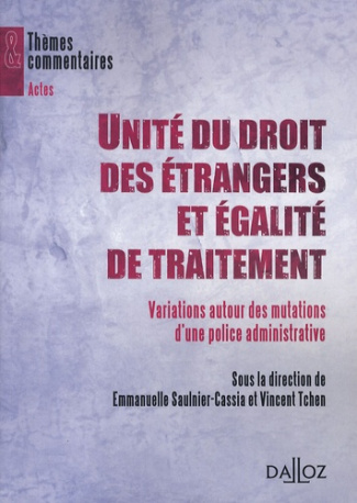 Unité du droit des étrangers et égalité de traitement : variations autour des mutations d'une police