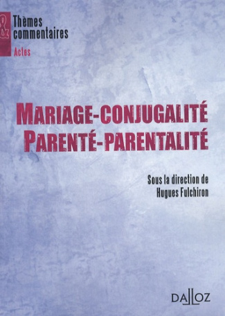 Mariage-conjugalité, parenté-parentalité
