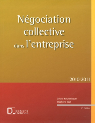 Négociation collective dans l'entreprise. Edition 2010-2011