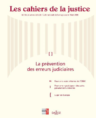 Les Cahiers de la Justice N° 3, Hiver 2008 : La prévention des erreurs judiciaires