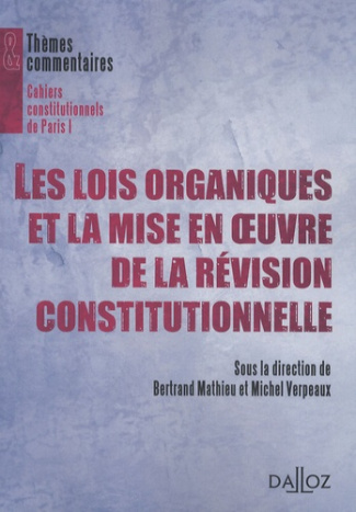Les lois organiques et la mise en oeuvre de la révison constitutionnelle