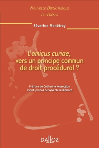 L'amicus curiae, vers un principe commun de droit procédural ?
