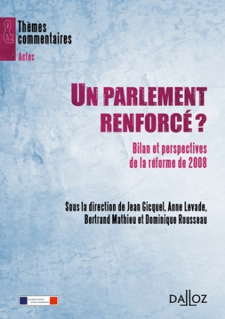 Un parlement renforcé ? Bilan et perspectives de la réforme de 2008