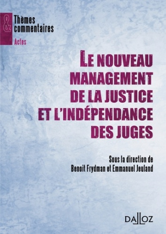 Le nouveau management de la justice et l'indépendance des juges