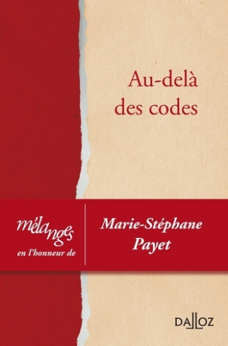 Au-delà des codes. Mélanges en l'honneur de Marie-Stéphane Payet