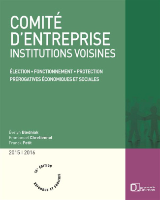 Comité d'entreprise, institutions voisines 2015/2016. 16e édition