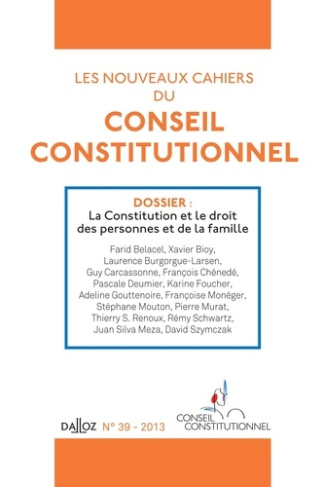 Les nouveaux cahiers du Conseil constitutionnel N° 39 : La Constitution et le droit des personnes et