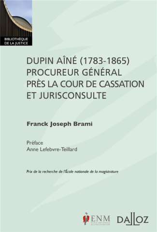 Dupin Aîné (1783-1865), procureur général près la Cour de cassation et jurisconsulte
