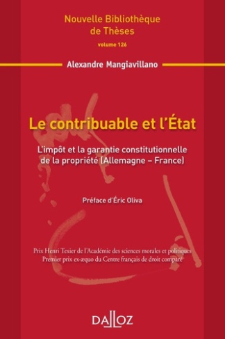 Le contribuable et l'Etat. L'impôt et la garantie constitutionnelle de la propriété (Allemagne-Franc