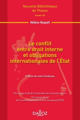 Le conflit entre droit interne et obligations internationales de l'Etat. Point de vue du droit inter
