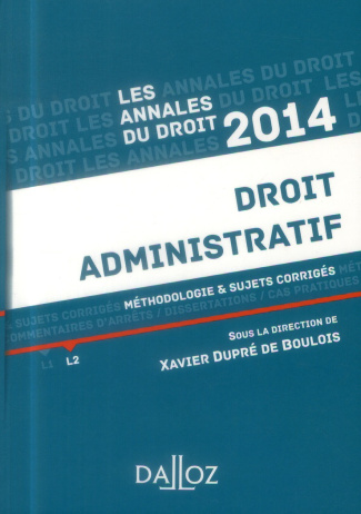 Droit administratif. Méthodologie & sujets corrigés, Edition 2014