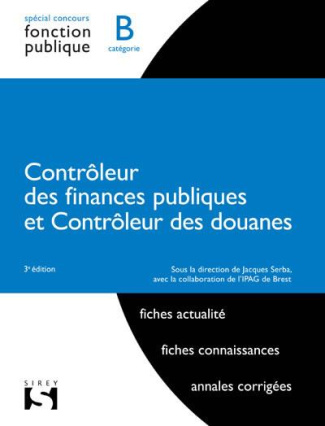 Contrôleur des finances publiques Contrôleur des douanes. Catégorie B, 3e édition