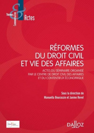 Réformes du droit civil et vie des affaires. Actes du séminaire organisé par le Centre de droit civi