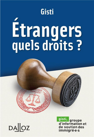 Etrangers. Quels droits ?
