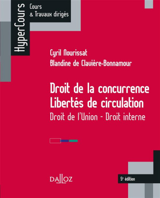Droit de la concurrence, libertés de circulation. Droit de l'Union - Droit interne, 5e édition